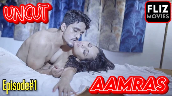 Aamras S01E01 2024 Hindi Uncut Hot Web Series Nuefliks